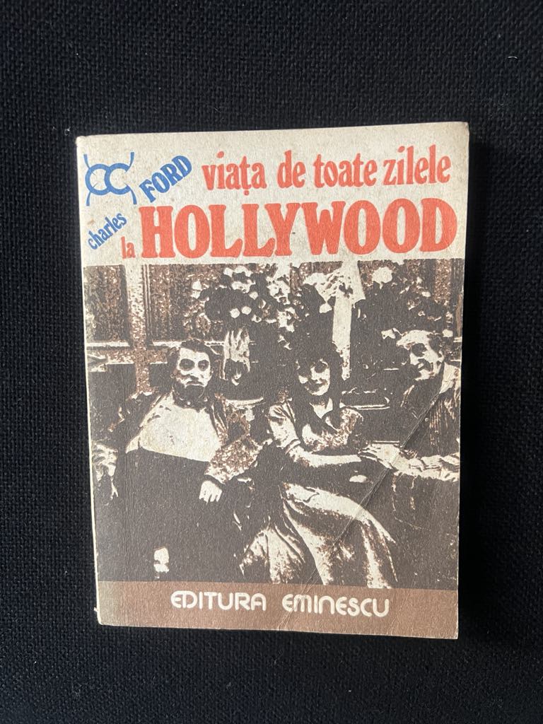 Viața de toate zilele la Hollywood